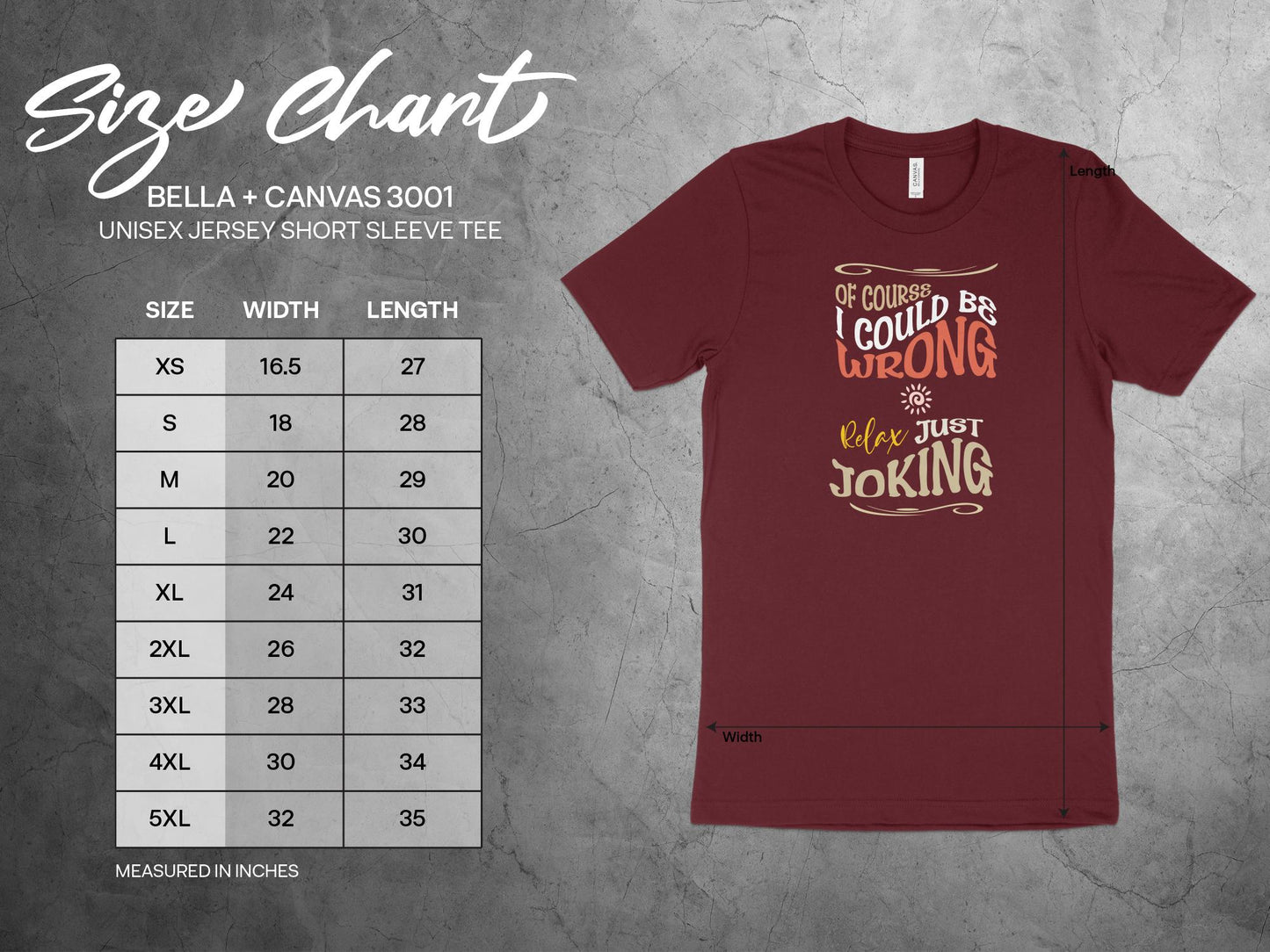 I Could Be Wrong T-Shirt Size Chart