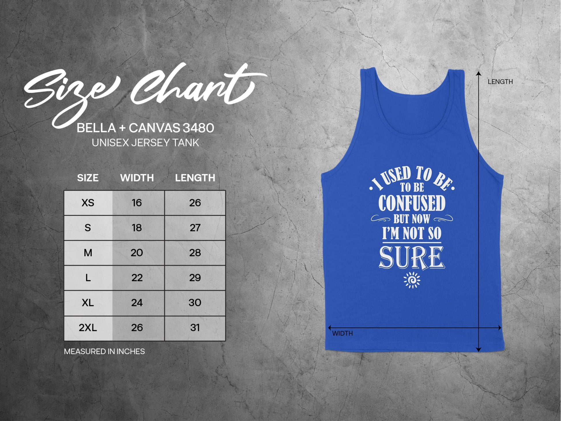 I Used To Be Confused Tank Top Size Chart