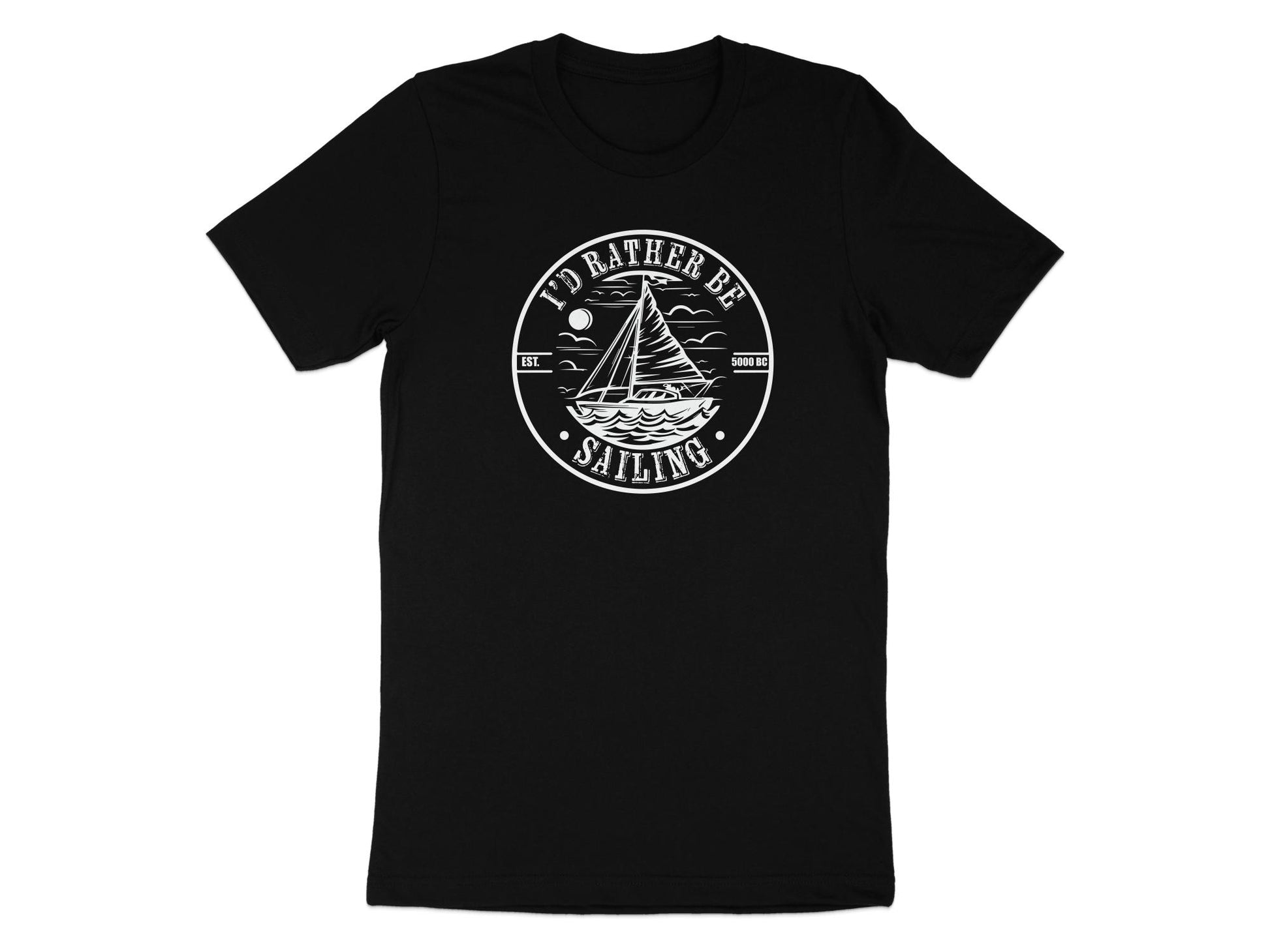 I'd Rather Be Sailing T-Shirt Black