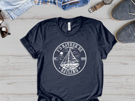 I'd Rather Be Sailing T-Shirt