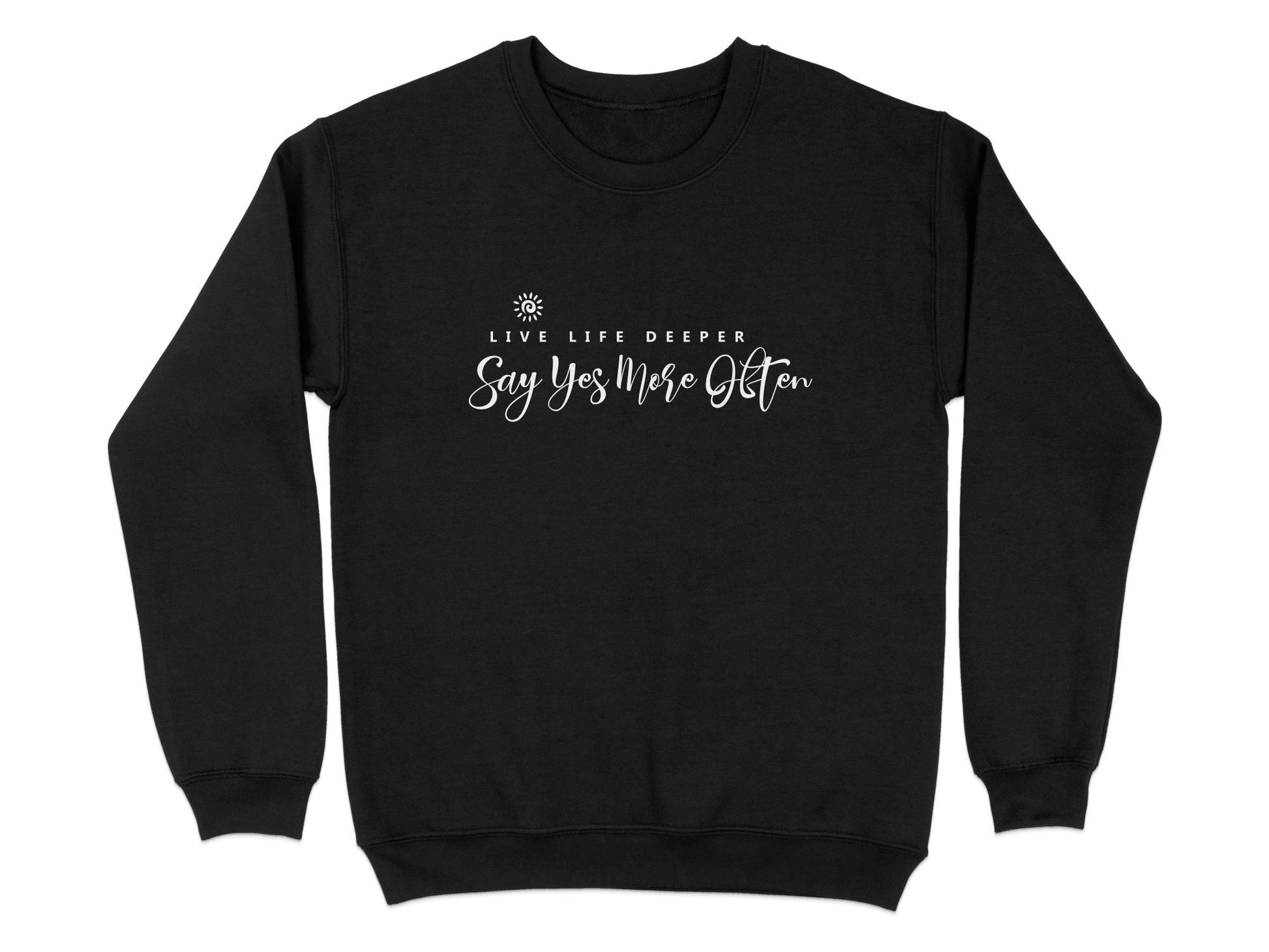 Live Life Deeper Sweatshirt Black