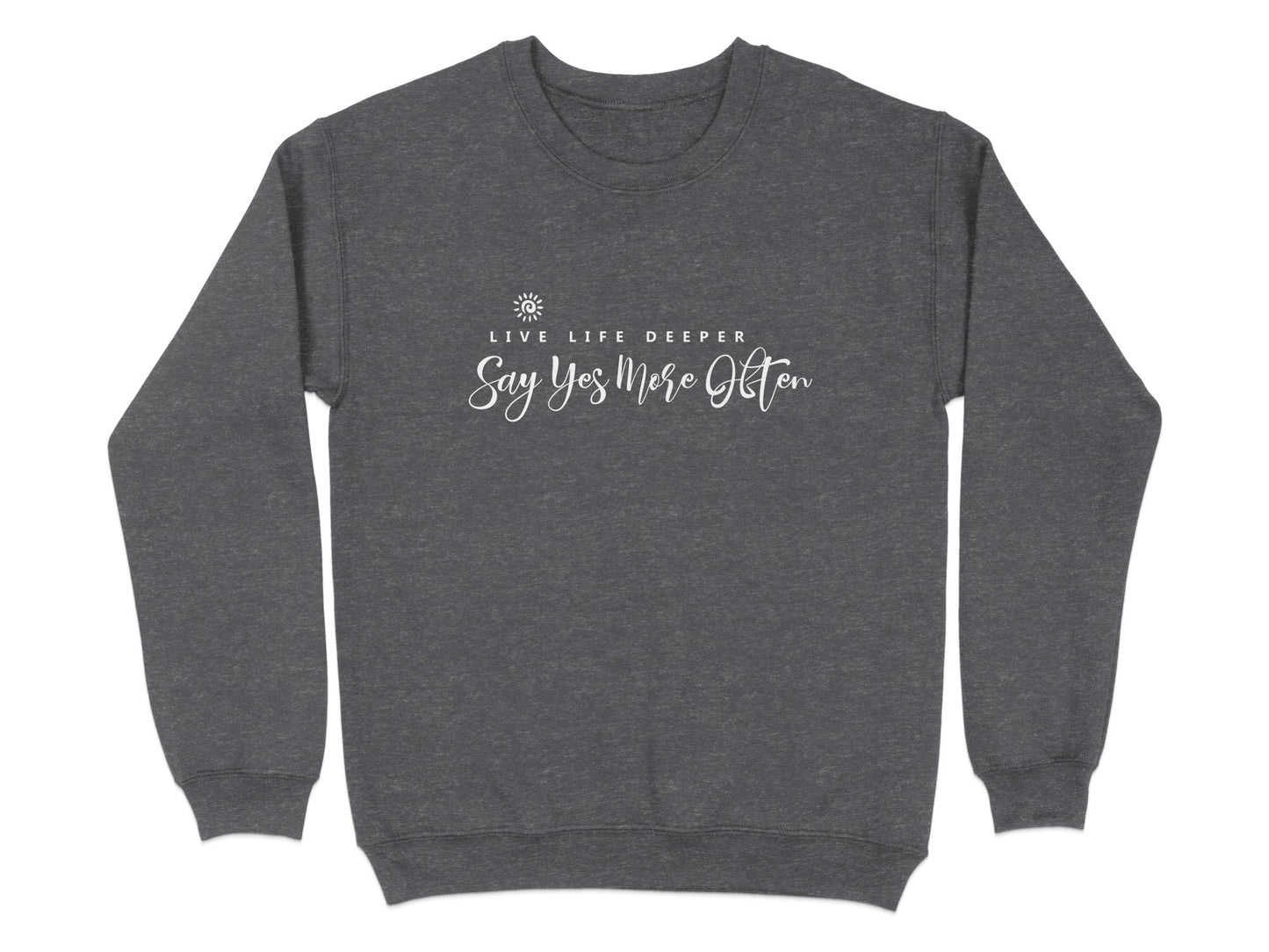 Live Life Deeper Sweatshirt Grey