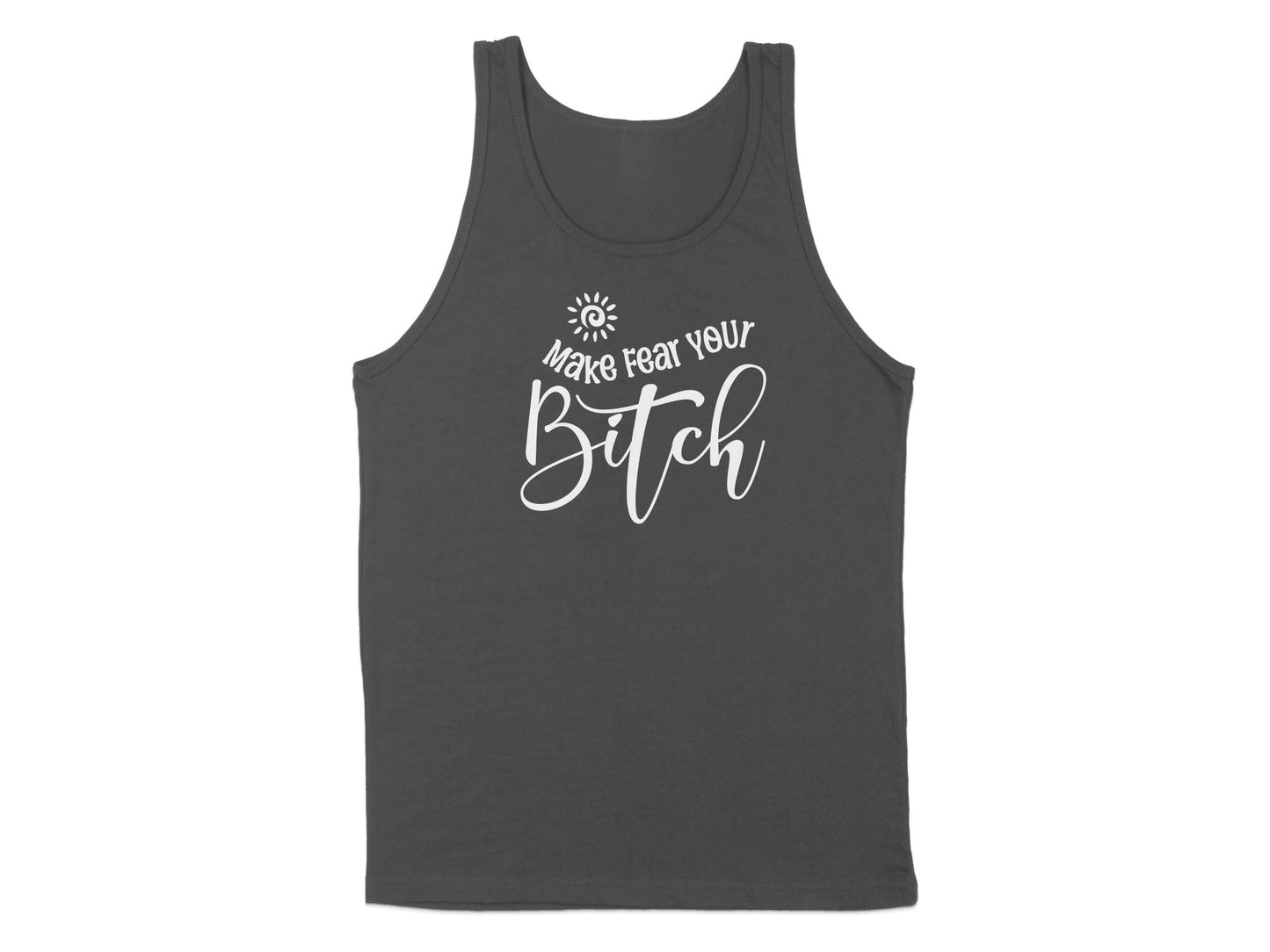 Make Fear Your Bitch Tank Top Charcoal