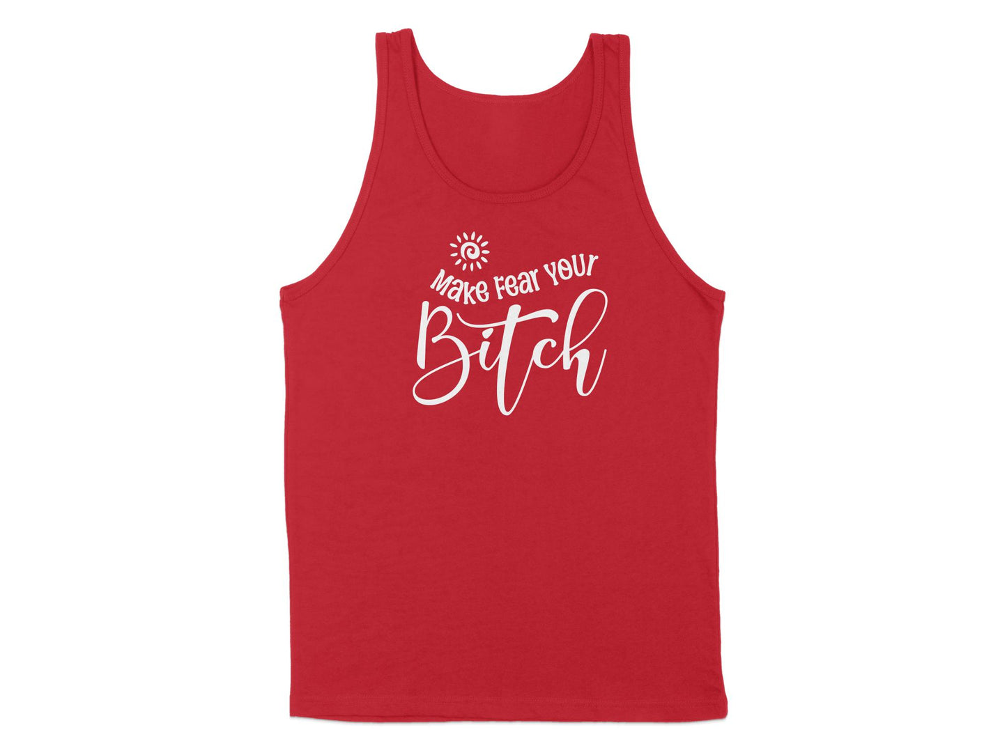 Make Fear Your Bitch Tank Top Red