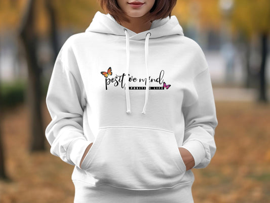 Positive Mind Positive Life Hoodie