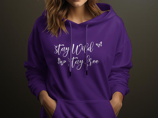 Stay Wild Stay Free Hoodie