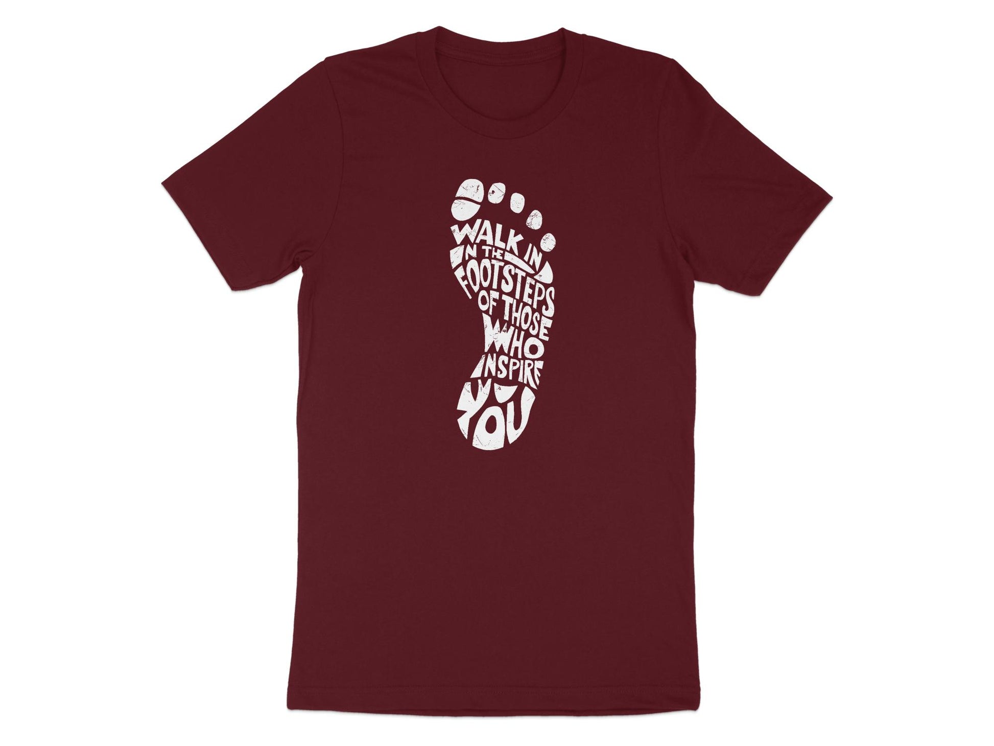 Walk In The Footsteps T-Shirt Maroon