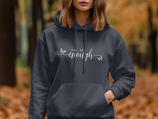 You Are Enough Hoodie