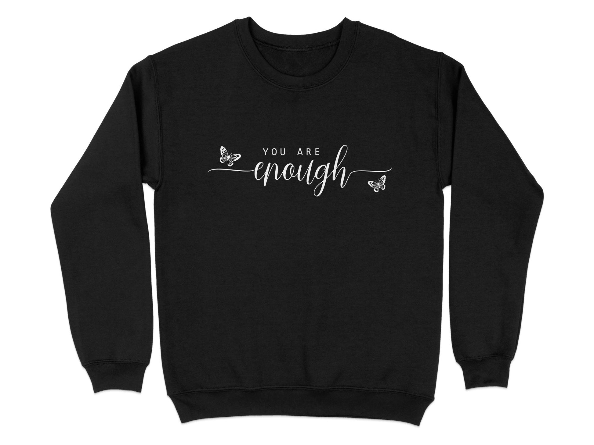 You Are Enough Sweatshirt Black