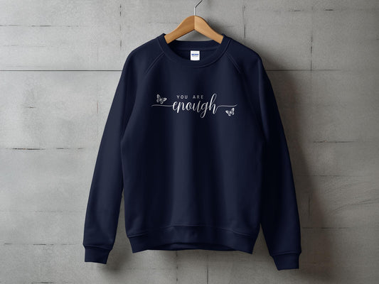 You Are Enough Sweatshirt