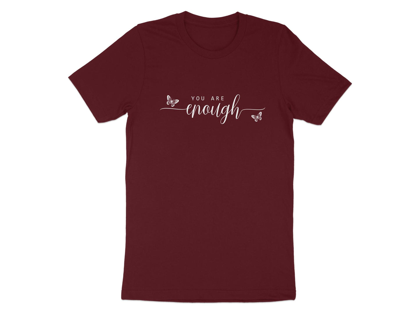 You Are Enough T-Shirt Maroon