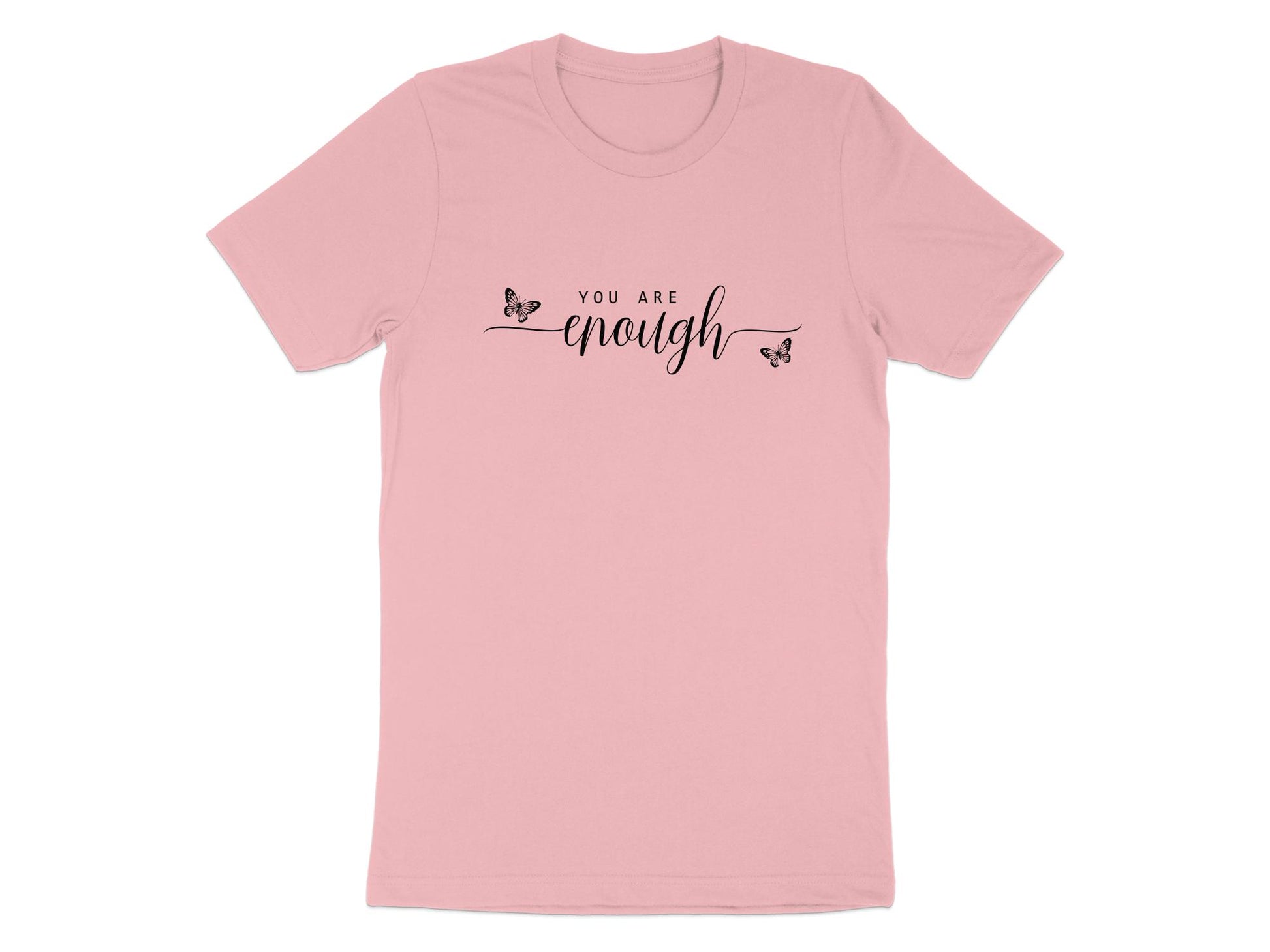 You Are Enough T-Shirt Pink