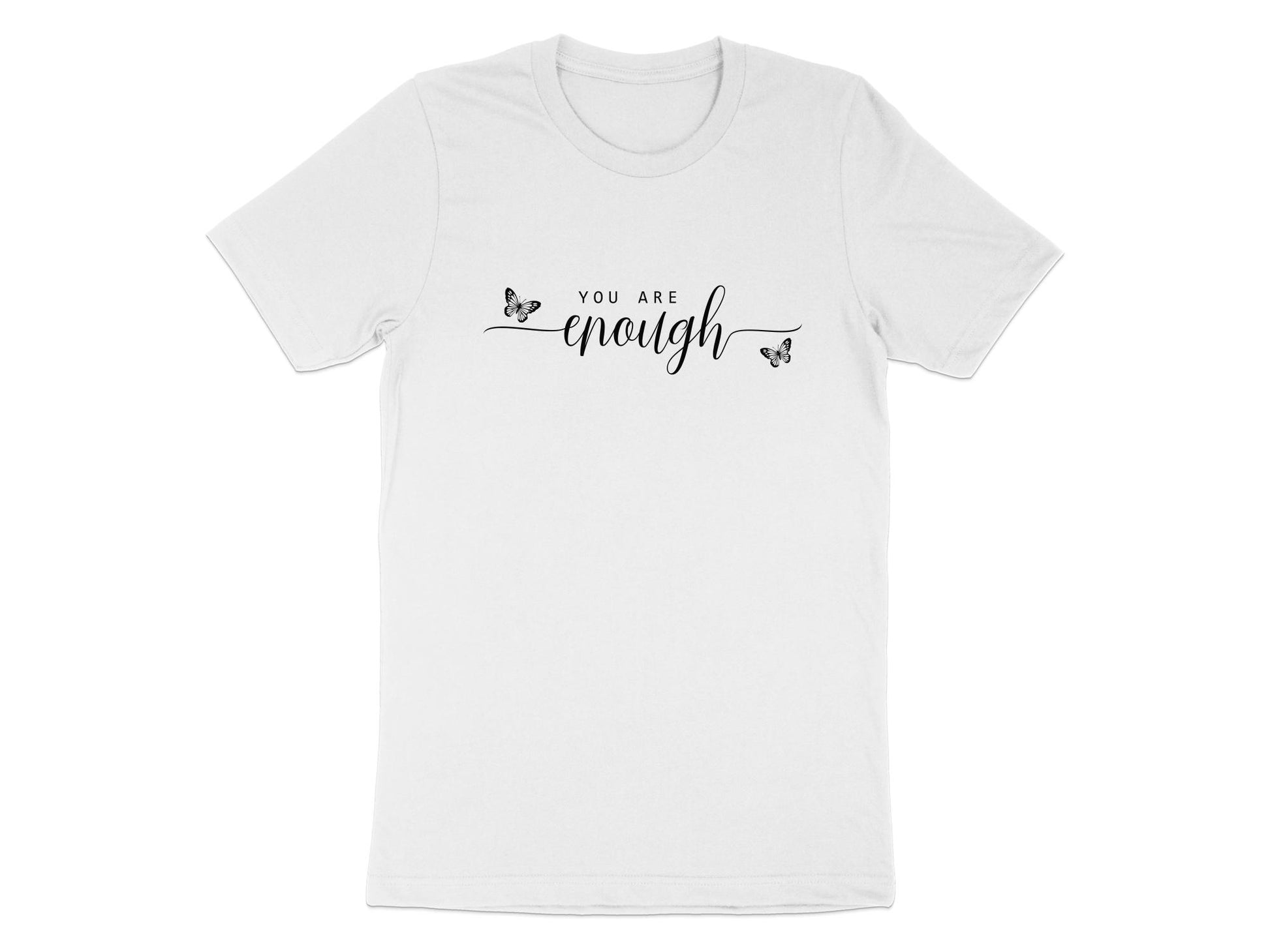 You Are Enough T-Shirt White